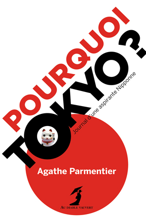 Couverture de Pourquoi Tokyo ? d'Agathe Parmentier (chroniques)